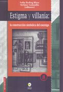 Estigma y Villanía: La Construcción Simbólica del Enemigo