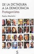 De la Dictadura a la Democracia. Protagonistas