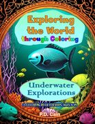 Exploring the World through Coloring: Underwater Explorations