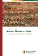 Apenas Tijolos no Muro: A esquizoidia na psicanálise britânica (Portuguese Edition)