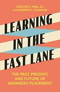Learning in the Fast Lane: The Past, Present, and Future of Advanced Placement (en Inglés)