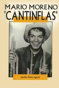 Cantinflas: Mario Moreno - Adolfo Perez Agusti - Createspace