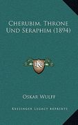 Cherubim, Throne Und Seraphim (1894) (en Alemán)
