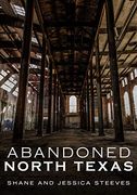 Abandoned North Texas (en Inglés)