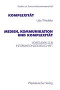 medien, kommunikation und komplexit t: vorstudien zur informationsgesellschaft