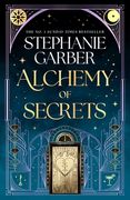 Alchemy of Secrets. The spellbinding new novel from the global No. 1 bestselling author of Caraval and Once Upon a Broken Heart (en Inglés)