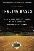 Trading Bases: How a Wall Street Trader Made a Fortune Betting on Baseball (en Inglés)