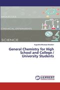 General Chemistry for High School and College / University Students (en Inglés)