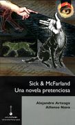 Sick & Mcfarland. Una Novela Pretenciosa