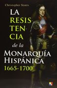 Resistencia Monarquia Hispanica 1665-1700