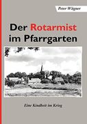 Der Rotarmist im Pfarrgarten: Eine Kindheit im Krieg (en Alemán)