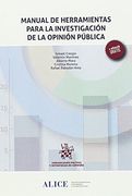 Manual de Herramientas Para la Investigación de la Opinión Pública (Comunicación Política y Estrategias de Campaña)