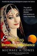 Everlasting Benefits of Obedience - Jones, Michael A. - Createspace
