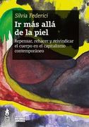 Ir más Allá de la Piel - Repensar, Rehacer y Reivindicar el Cuerpo en el Capitalismo Contemporáneo