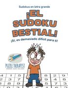 El Sudoku Bestial! |¡ Sí, es Demasiado Difícil Para ti! | Sudokus en Letra Grande