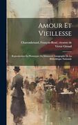 Amour et Vieillesse: Reproduction en Phototypie du Manuscrit Autographe de la Bibliothèque Nationale (en Francés)