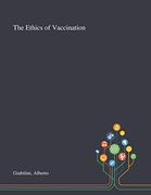 The Ethics of Vaccination (en Inglés)