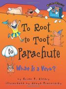 to root, to toot, to parachute,what is a verb? (en Inglés)