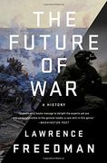 The Future of War: A History (en Inglés)