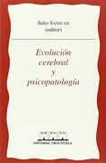 Evolucion Cerebral y Psicopatologia