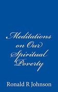 Meditations on our Spiritual Poverty (en Inglés)