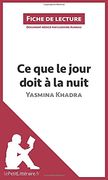 Ce que le Jour Doit à la Nuit de Yasmina Khadra (en Francés)