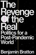 The Revenge of the Real: Politics for a Post-Pandemic World (en Inglés)