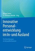 Innovative Personalentwicklung im in- und Ausland: Für Einrichtungen im Gesundheitswesen (en Alemán)