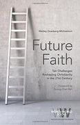 Future Faith: Ten Challenges Reshaping Christianity in the 21st Century (Word & World)