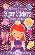 MI LIBRO DE DIVERSIONES. SUPER STICKERS. JUEGOS Y ACTIVIDADES