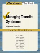 Managing Tourette Syndrome: A Behaviorial Intervention Adult Workbook (Treatments That Work) 