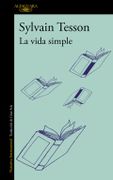 La Vida Simple - Sylvain Tesson - Alfaguara