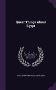 Queer Things About Egypt (en Inglés)