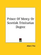 prince of mercy or scottish trinitarian degree