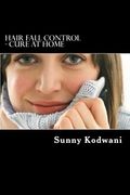 Hair Fall Control - Cure at Home (en Inglés)