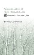 Apostolic Letters of Faith, Hope, and Love (en Inglés)