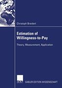 Estimation of Willingness-To-Pay: Theory, Measurement, Application