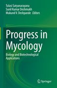 Progress in Mycology: Biology and Biotechnological Applications (en Inglés)