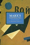 Marx's Temporalities: Historical Materialism, Volume 44 (en Inglés)