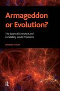 Armageddon or Evolution?: The Scientific Method and Escalating World Problems