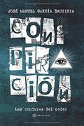 Conspiración: Las Conjuras del Poder (in Spanish)