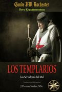Los Templarios. Los Servidores del Mal