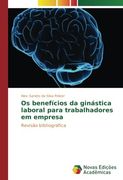 Os benefícios da ginástica laboral para trabalhadores em empresa: Revisão bibliográfica