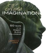 nurse to the imagination: 50 years of the roberts burns fellowship (en Inglés)