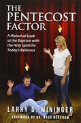 The Pentecost Factor - Paperback: A Historical Look at the Baptism With the Holy Spirit for Today’S Believers