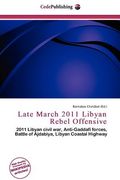 late march 2011 libyan rebel offensive (en Inglés)
