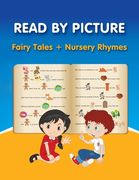 READ BY PICTURE. Fairy Tales + Nursery Rhymes: Learn to Read. Book for Beginning Readers. Preschool, Kindergarten and 1st Grade (Step into Reading. Le