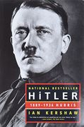 Hitler: 1889-1936: Hubris 