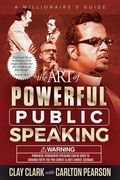 The Art of Powerful Public Speaking (en Inglés)
