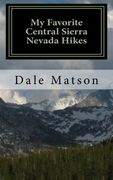 my favorite central sierra nevada hikes (en Inglés)